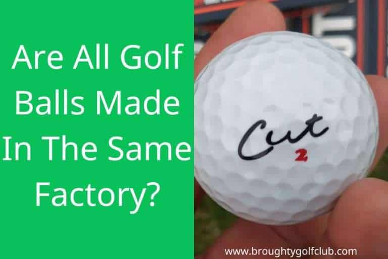 Are All Golf Balls Made In The Same Factory