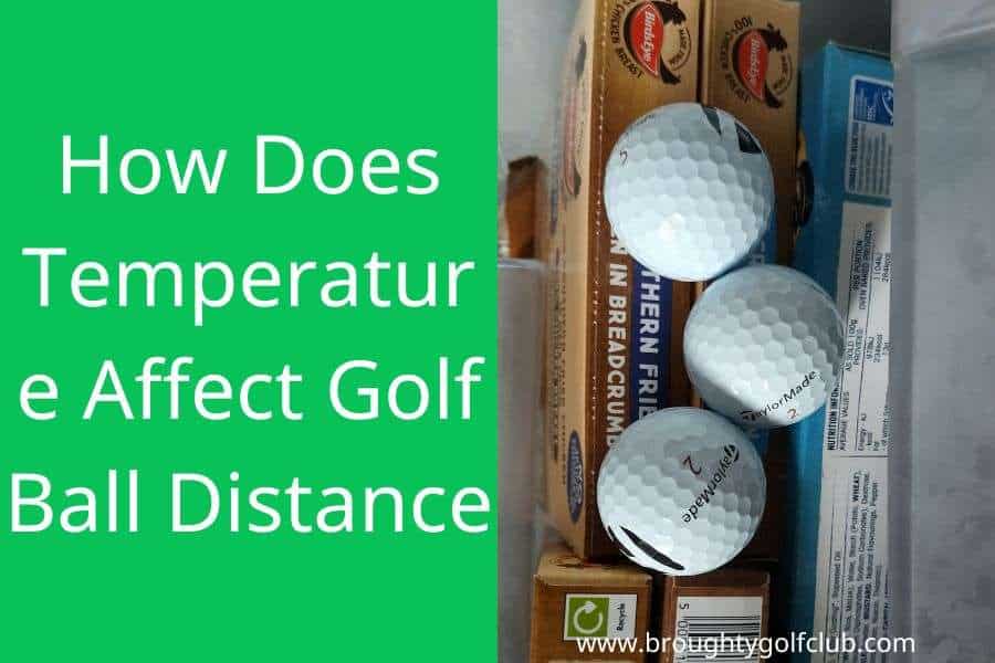 How Does Temperature Affect Golf Ball Distance - Broughty Golf Club